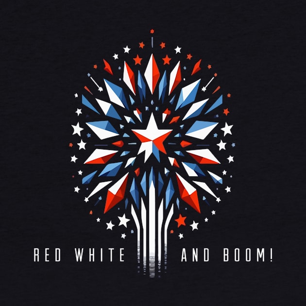 Red White and Boom July 4th Independence Day by Tons-O-Puns